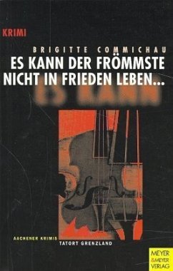 Es kann der Frömmste nicht in Frieden leben . . . Es kann der Frömmste nicht in Frieden leben . . .
