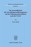 Die Anwendbarkeit der Verwaltungsverfahrensgesetze auf das Widerspruchsverfahren nach der VwGO.