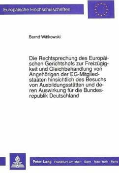 Die Rechtsprechung des Europäischen Gerichtshofs zur Freizügigkeit und Gleichbehandlung von Angehörigen der EG-Mitglieds - Wittkowski, Bernd