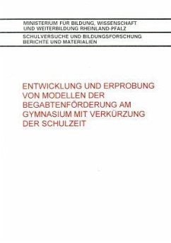 Entwicklung und Erprobung von Modellen der Begabtenförderung am Gymnasium mit Verkürzung der Schulzeit - Kaiser, Arnim