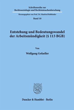 Entstehung und Bedeutungswandel der Arbeitsmündigkeit (§ 113 BGB). - Gefaeller, Wolfgang