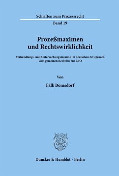 Prozeßmaximen und Rechtswirklichkeit. - Bomsdorf, Falk