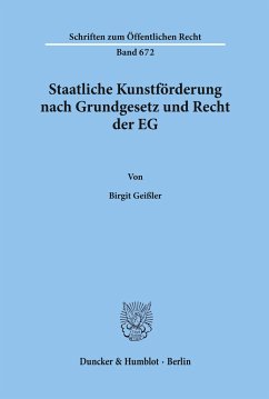 Staatliche Kunstförderung nach Grundgesetz und Recht der EG. - Geißler, Birgit