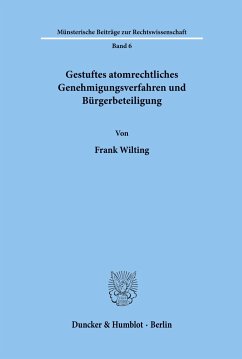 Gestuftes atomrechtliches Genehmigungsverfahren und Bürgerbeteiligung. - Wilting, Frank