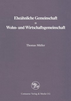 Eheähnliche Gemeinschaft ? Wohn- und Wirtschaftsgemeinschaft - Müller, Thomas