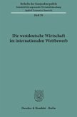 Die westdeutsche Wirtschaft im internationalen Wettbewerb. / Beihefte der Konjunkturpolitik 29