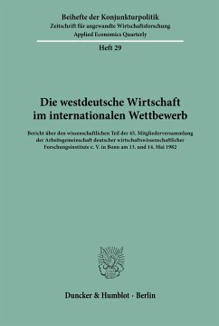 Die westdeutsche Wirtschaft im internationalen Wettbewerb. / Beihefte der Konjunkturpolitik 29