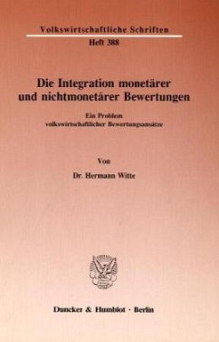 Die Integration monetärer und nichtmonetärer Bewertungen. - Witte, Hermann
