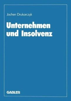 Unternehmen und Insolvenz - Drukarczyk, Jochen