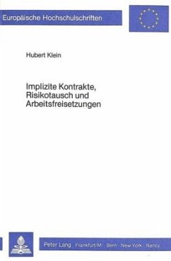 Implizite Kontrakte, Risikotausch und Arbeitsfreisetzungen - Klein, Hubert