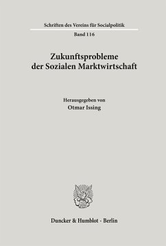 Zukunftsprobleme der Sozialen Marktwirtschaft. - Issing, Otmar (Hrsg.)