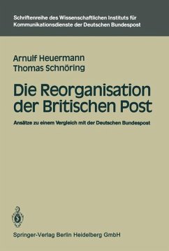 Die Reorganisation der Britischen Post - Heuermann, Arnulf; Schnöring, Thomas