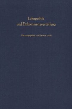 Lohnpolitik und Einkommensverteilung. - Arndt, Helmut (Hrsg.)
