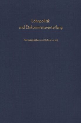 Lohnpolitik und Einkommensverteilung. Lohnpolitik und Einkommensverteilung.