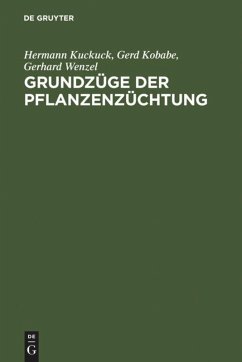 Grundzüge der Pflanzenzüchtung - Kuckuck, Hermann;Kobabe, Gerd;Wenzel, Gerhard