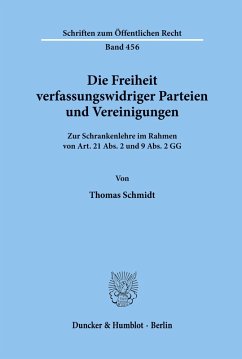 Die Freiheit verfassungswidriger Parteien und Vereinigungen. Cover Die Freiheit verfassungswidriger Parteien und Vereinigungen.