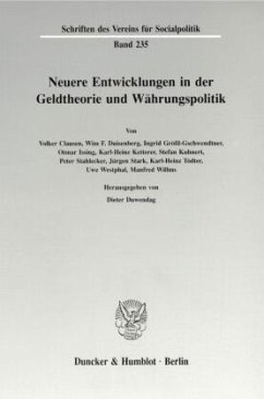 Neuere Entwicklungen in der Geldtheorie und Währungspolitik. - Duwendag, Dieter (Hrsg.)