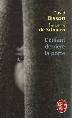 L Enfant Derriere La Porte - Bisson, D. De Schonen