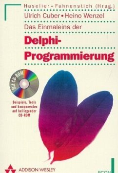Das Einmaleins der Delphi-Programmierung, m. CD-ROM Das Einmaleins der Delphi-Programmierung, m. CD-ROM