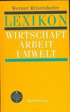 Das Lexikon Wirtschaft, Arbeit, Umwelt, Europa Das Lexikon Wirtschaft, Arbeit, Umwelt, Europa