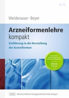 Arzneiformenlehre kompakt - Weidenauer, Uwe; Beyer, Christian