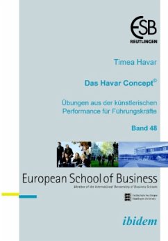 Das Havar Concept. Übungen aus der künstlerischen Performance für Führungskräfte - Havar, Timea