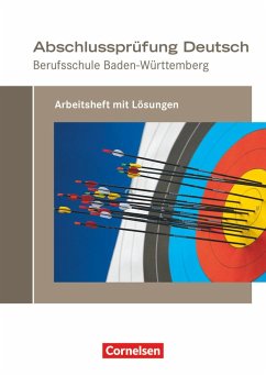 Abschlussprüfung Deutsch - Berufsschule Baden-Württemberg - Schulz-Hamann, Martina;Jakobs, August-Bernhard