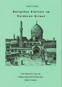 Religiöse Vielfalt im Vorderen Orient