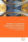 Studien zur gotischen Tafelmalerei in Österreich