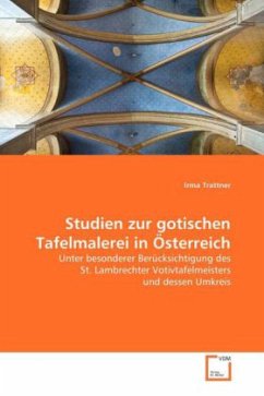 Studien zur gotischen Tafelmalerei in Österreich - Trattner, Irma