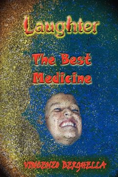 Laughter, the best medicine Jokes for everyone - Berghella, Vincenzo