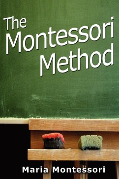 The Montessori Method - Montessori, Maria