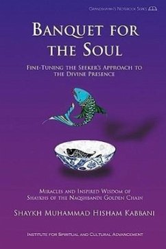 Banquet for the Soul - Kabbani, Shaykh Muhammad Hisham; Kabbani, Muhammad Hisham