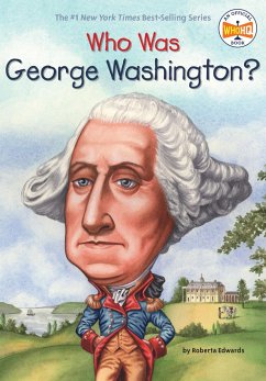 Who Was George Washington? - Edwards, Roberta; Who HQ