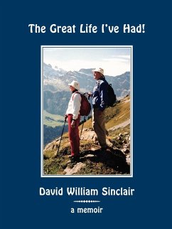 The Great Life I've Had! - Sinclair, David William