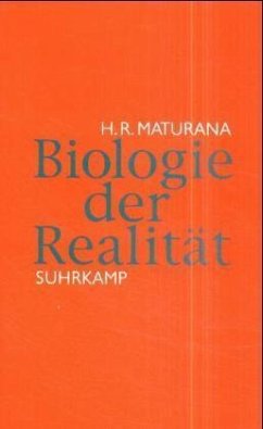 Biologie der Realität - Maturana, Humberto R.