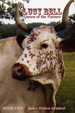 Lucy Bell, Queen of the Pasture Book Two - Stripland, Rubye Weldon