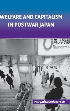 Welfare and Capitalism in Postwar Japan - Estevez-Abe, Margarita (Harvard University, Massachusetts)