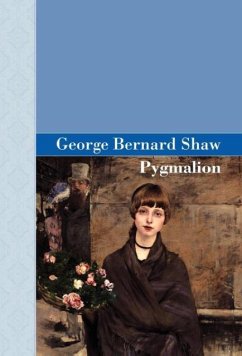 Pygmalion - Shaw, George Bernard; Shaw, Bernard