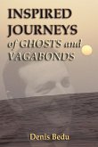 Inspired Journeys of Ghosts and Vagabonds