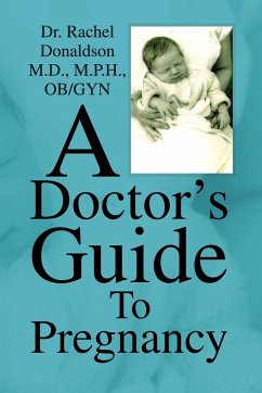 A Doctor's Guide to Pregnancy - Donaldson, Rachel