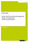 Namen und Personenbezeichnungen bei Goethe am Beispiel der ¿Wahlverwandtschaften¿