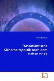 Transatlantische Sicherheitspolitik nach dem Kalten Krieg