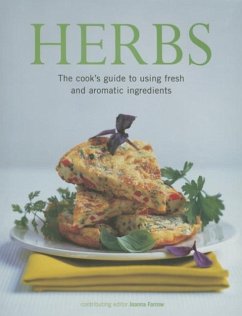 Herbs: The Cook's Guide to Using Fresh and Aromatic Ingredients - Houdret, Jessica