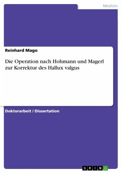 Die Operation nach Hohmann und Magerl zur Korrektur des Hallux valgus - Mago, Reinhard