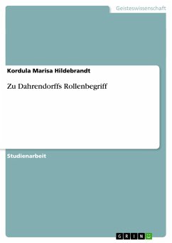 Zu Dahrendorffs Rollenbegriff - Hildebrandt, Kordula Marisa