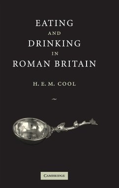 Eating and Drinking in Roman Britain - Cool, H. E. M.