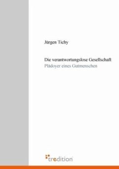 Die verantwortungslose Gesellschaft - Tichy, Jürgen