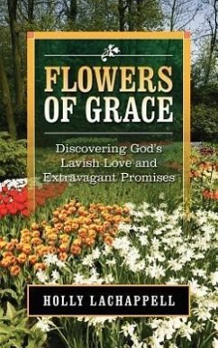 Flowers Of Grace - Lachappell, Holly