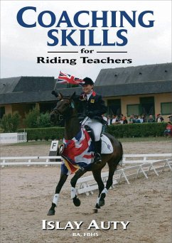 Coaching Skills for Riding Teachers - Auty, Islay (Former Chief Selector for British Dressage, Fellow of t